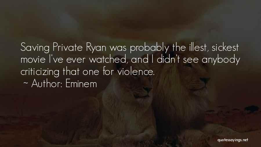 Sickest Movie Quotes By Eminem