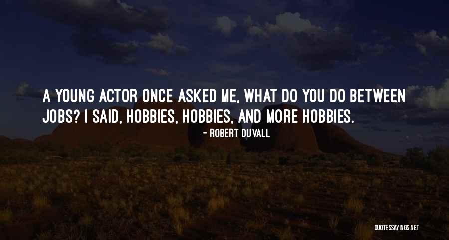 Sicking Quotes By Robert Duvall Sicking Quotes By Robert Duvall