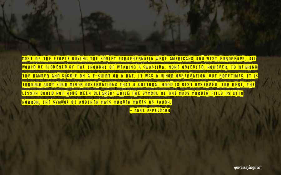 Sickle Quotes By Anne Applebaum Sickle Quotes By Anne Applebaum