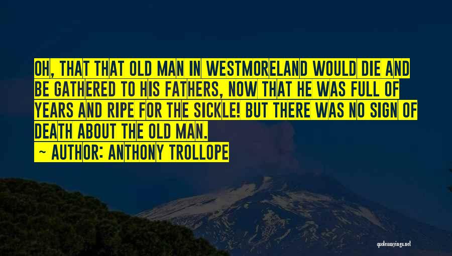 Sickle Quotes By Anthony Trollope