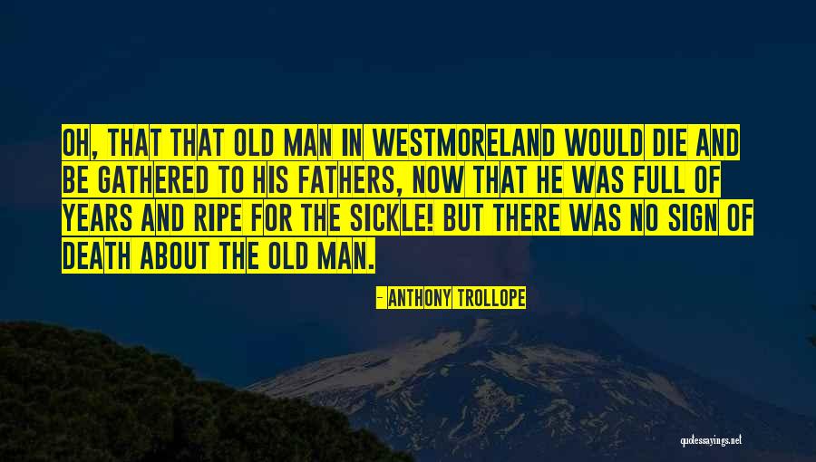 Sickle Quotes By Anthony Trollope