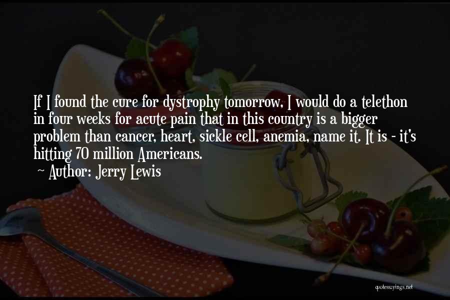 Sickle Quotes By Jerry Lewis