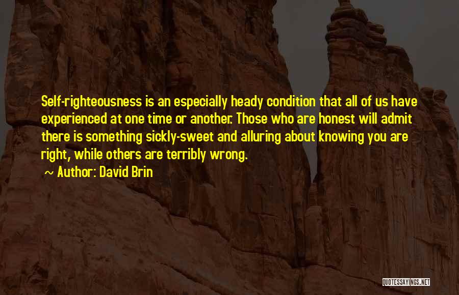 Sickly Sweet Quotes By David Brin