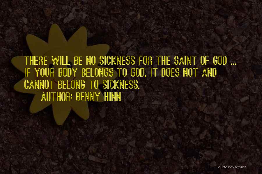 Sickness And God Quotes By Benny Hinn
