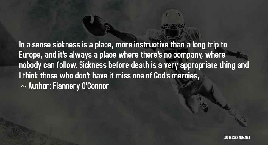 Sickness And God Quotes By Flannery O'Connor