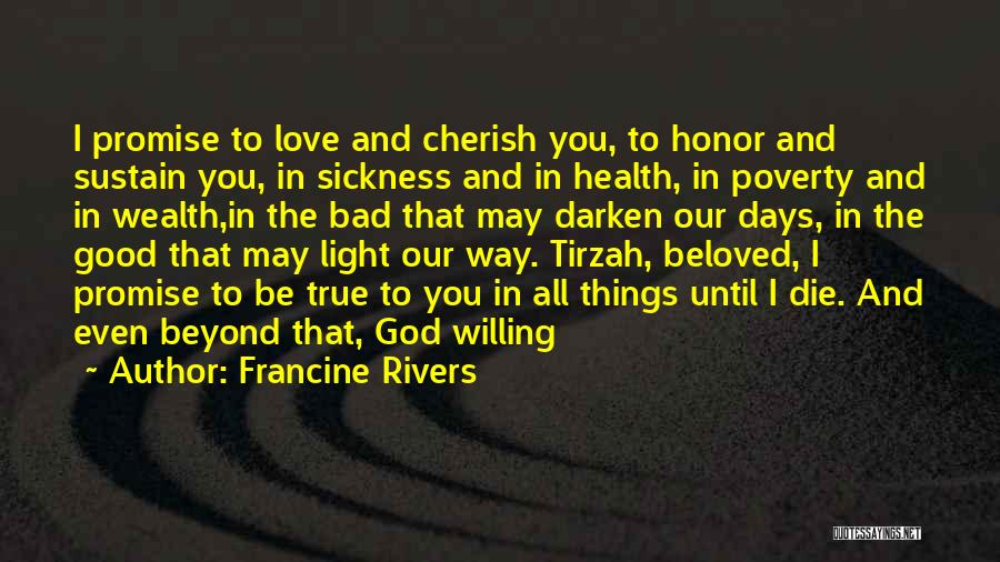 Sickness And God Quotes By Francine Rivers