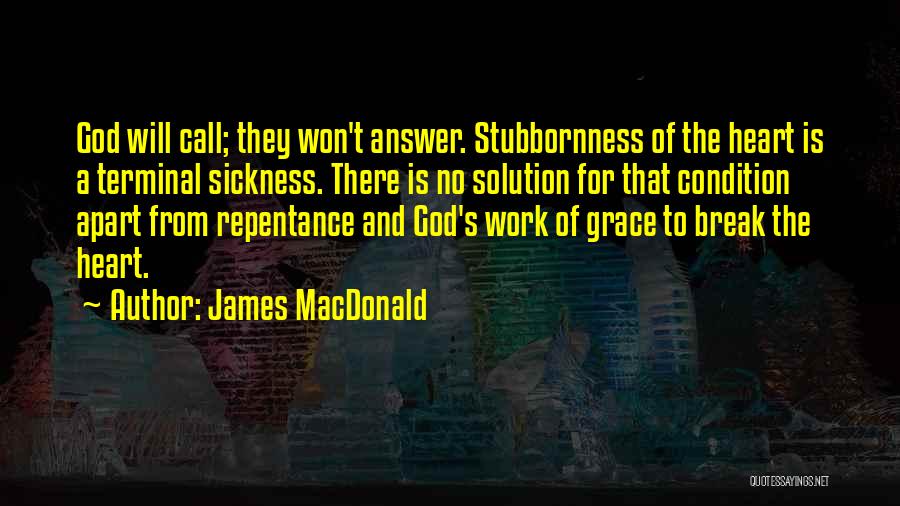 Sickness And God Quotes By James MacDonald
