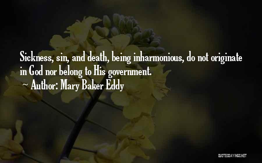 Sickness And God Quotes By Mary Baker Eddy