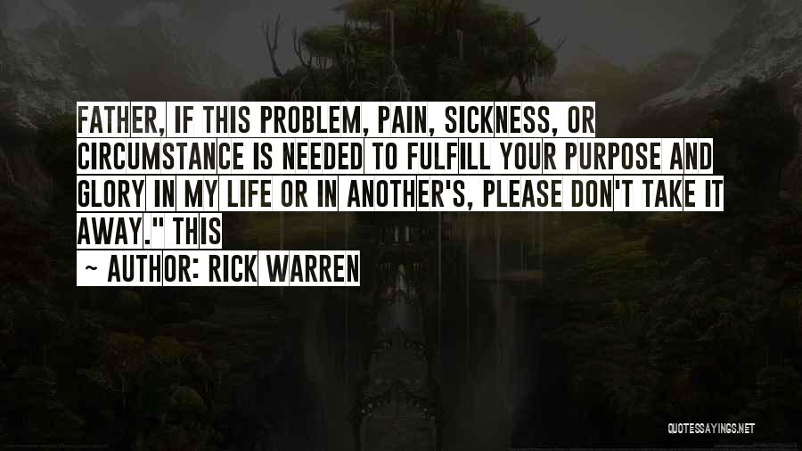 Sickness And Pain Quotes By Rick Warren