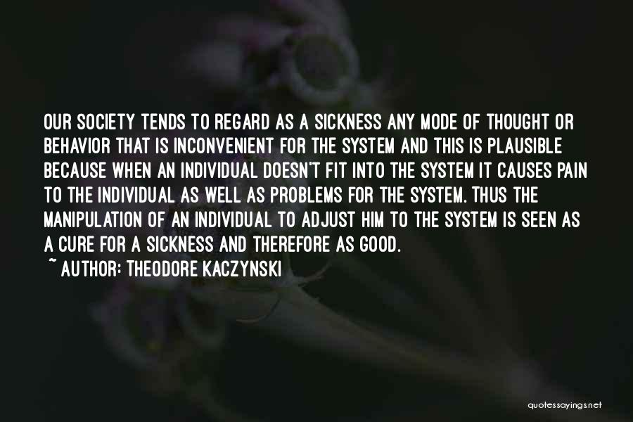 Sickness And Pain Quotes By Theodore Kaczynski