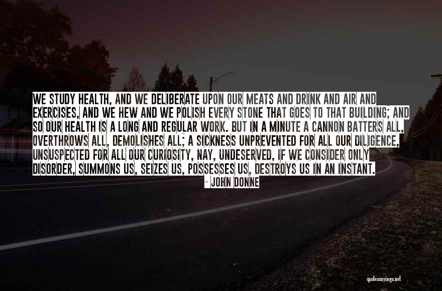 Sickness And Work Quotes By John Donne