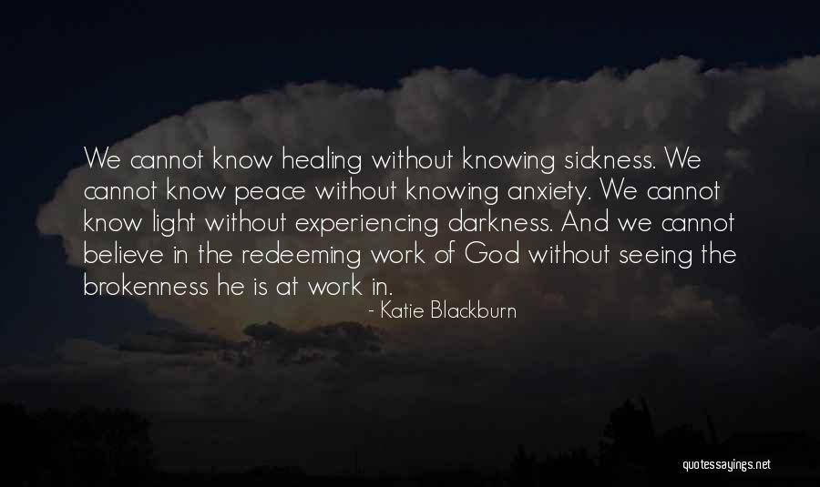 Sickness And Work Quotes By Katie Blackburn