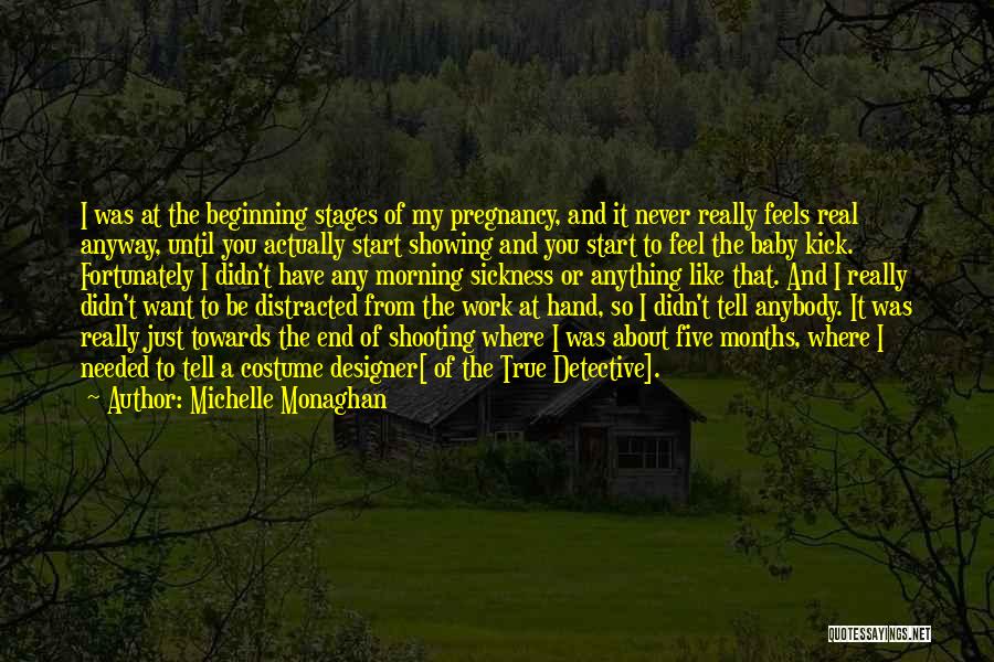 Sickness And Work Quotes By Michelle Monaghan