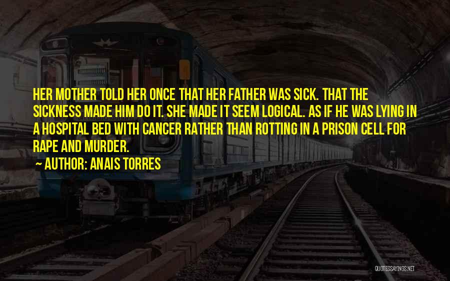 Sickness In The Family Quotes By Anais Torres