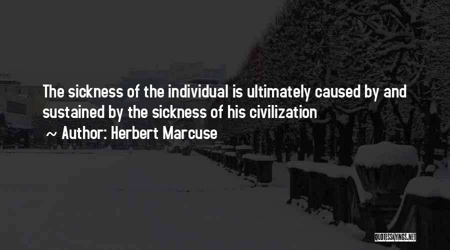 Sickness In The Family Quotes By Herbert Marcuse