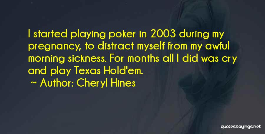 Sickness Quotes By Cheryl Hines