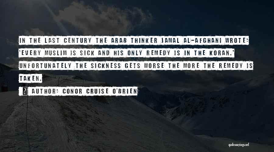 Sickness Quotes By Conor Cruise O'Brien