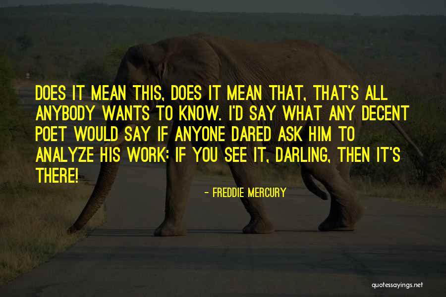 Sicurezza Informatica Quotes By Freddie Mercury Sicurezza Informatica Quotes By Freddie Mercury