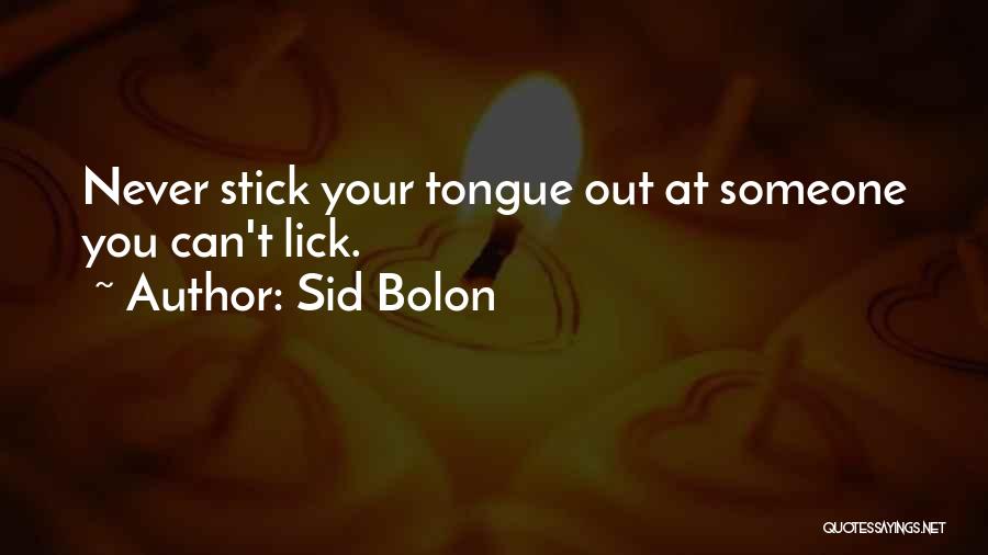 Sid Bolon Quotes 1797003