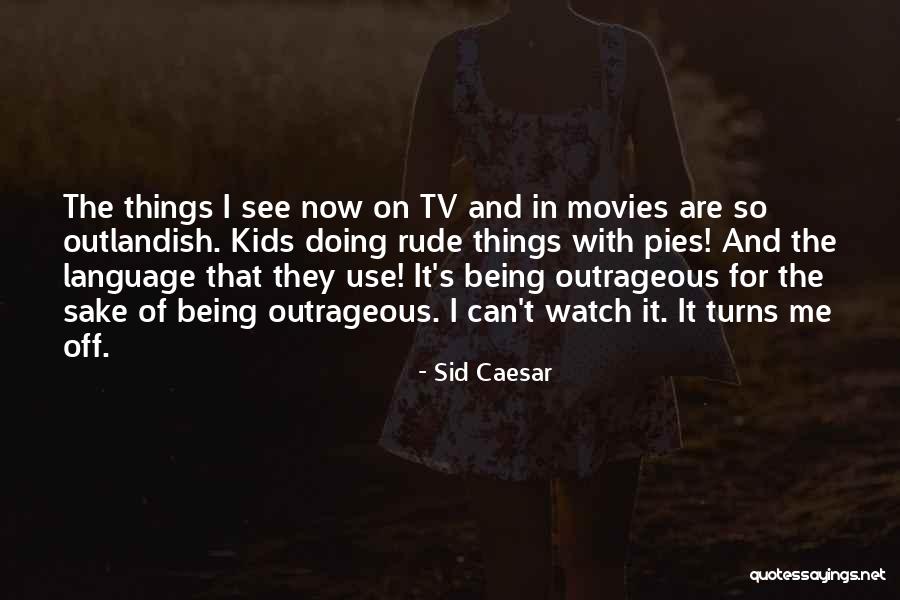 Sid Caesar Quotes 1033396 Sid Caesar Quotes 1033396