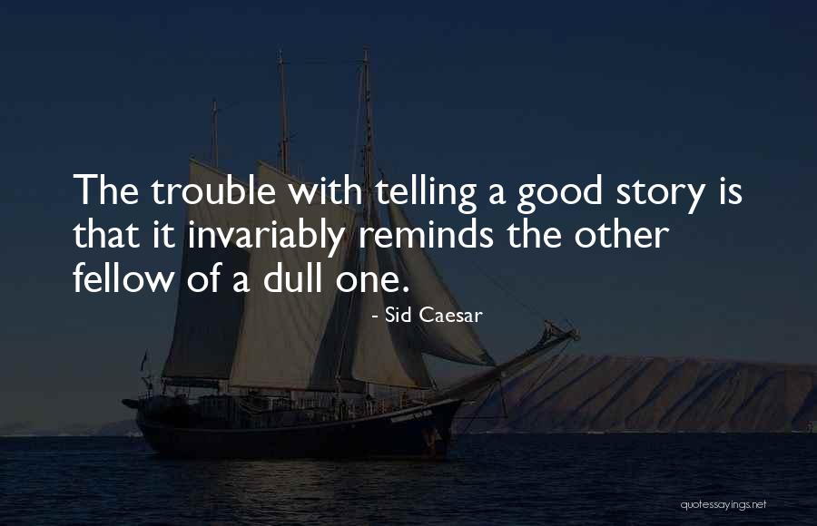 Sid Caesar Quotes 1066080 Sid Caesar Quotes 1066080
