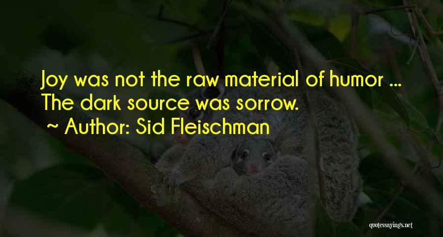 Sid Fleischman Quotes 559314