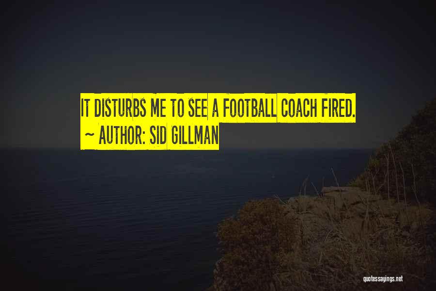 Sid Gillman Quotes 1655870