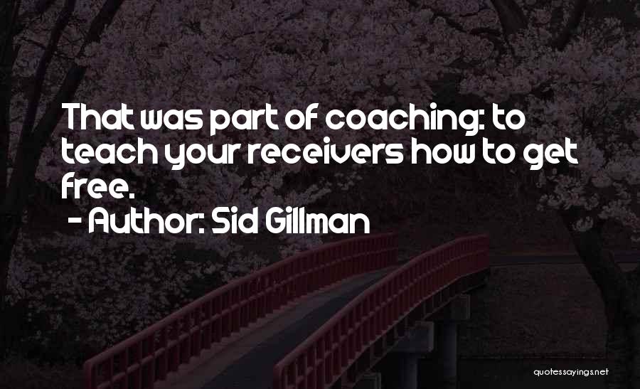 Sid Gillman Quotes 2197205