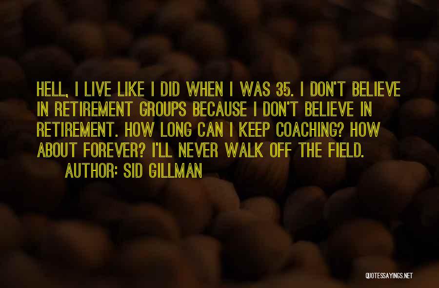 Sid Gillman Quotes 659090