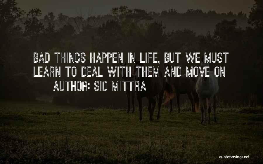 Sid Mittra Quotes 1208915