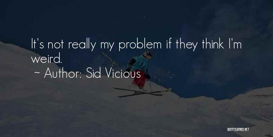 Sid Vicious Quotes 124832