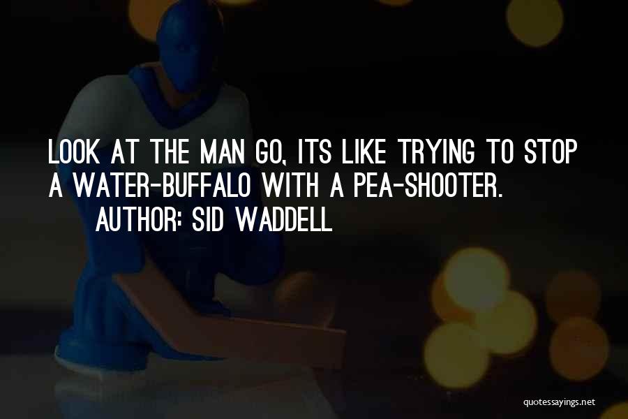 Sid Waddell Quotes 130797