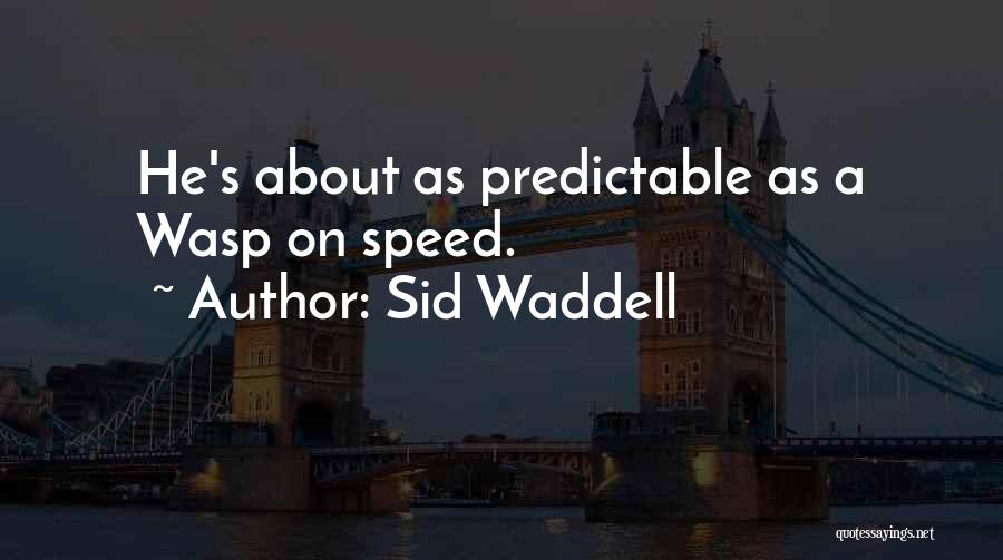 Sid Waddell Quotes 1685687