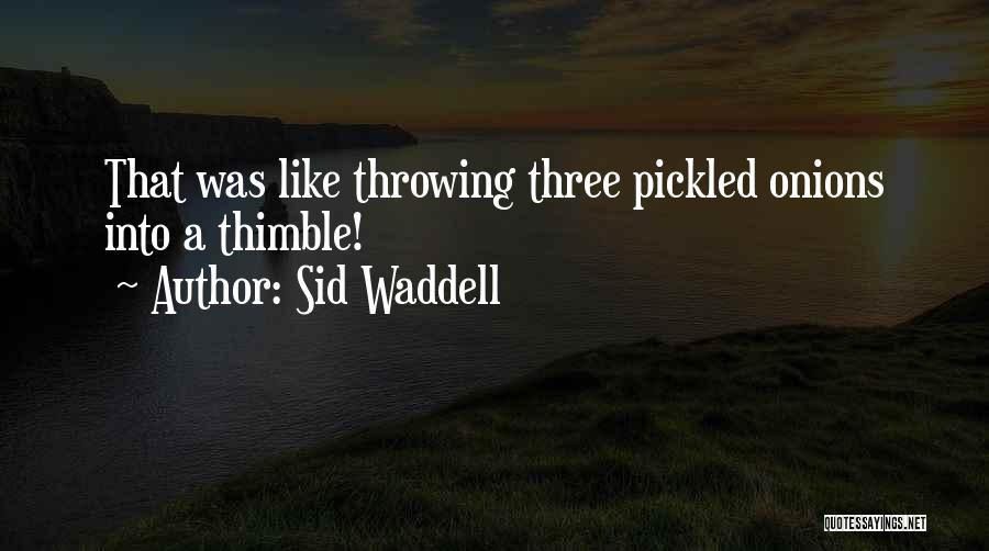 Sid Waddell Quotes 191975