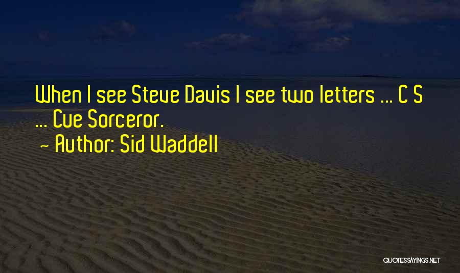 Sid Waddell Quotes 228638