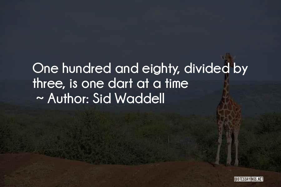 Sid Waddell Quotes 371995