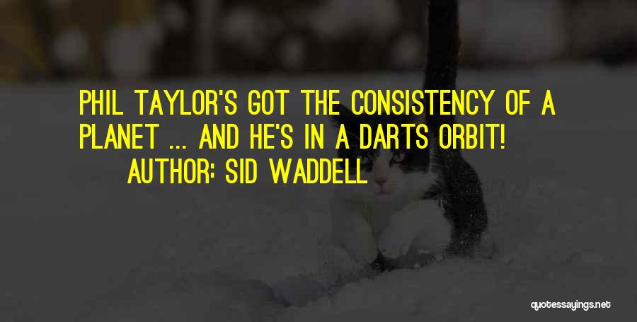 Sid Waddell Quotes 825456