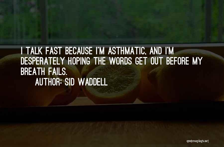 Sid Waddell Quotes 841717