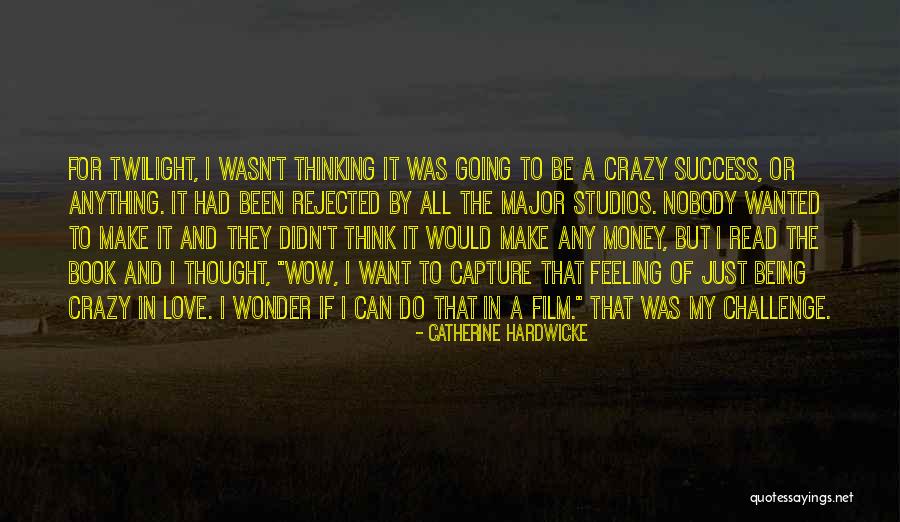 Sid Wilson Quotes By Catherine Hardwicke Sid Wilson Quotes By Catherine Hardwicke