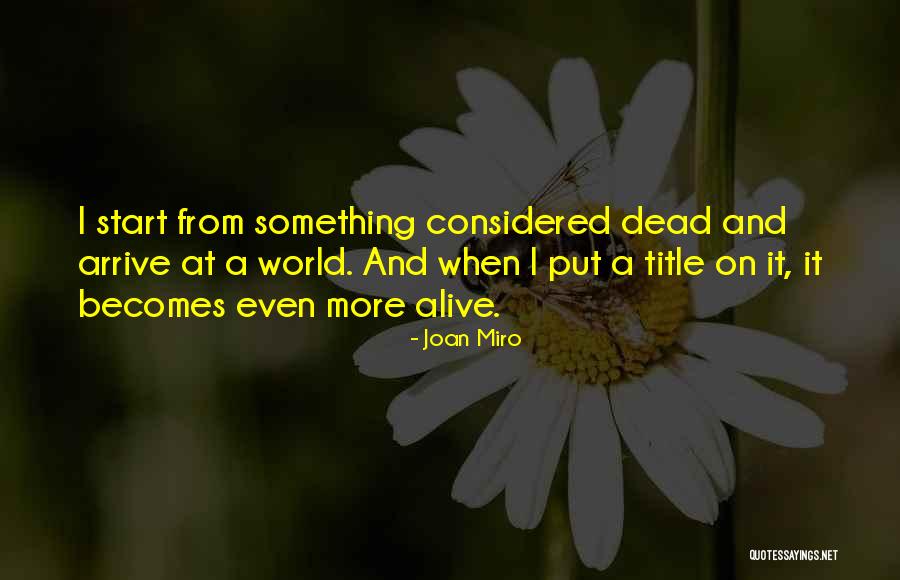 Sidahmed Naguib Quotes By Joan Miro Sidahmed Naguib Quotes By Joan Miro