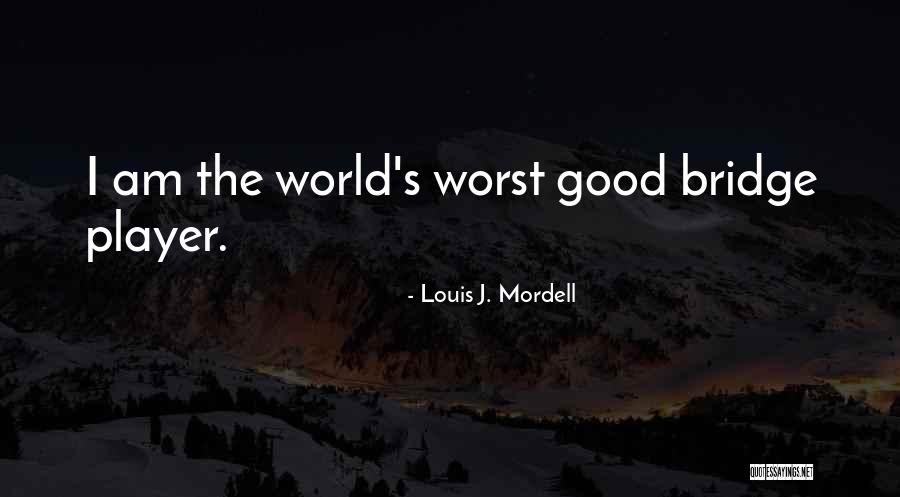 Siddal Building Quotes By Louis J. Mordell Siddal Building Quotes By Louis J. Mordell