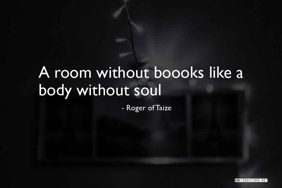 Siddana Quotes By Roger Of Taize Siddana Quotes By Roger Of Taize