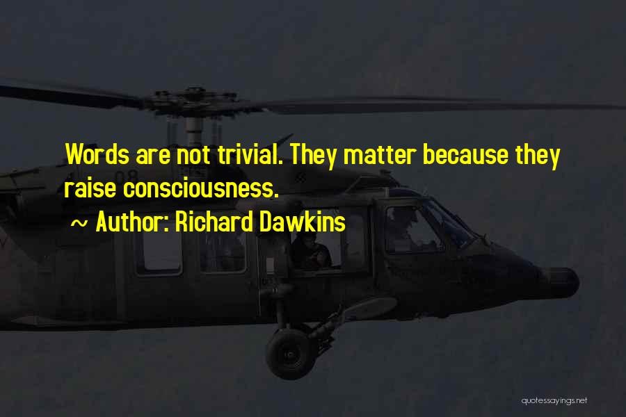 Siddhanth Pronunciation Quotes By Richard Dawkins