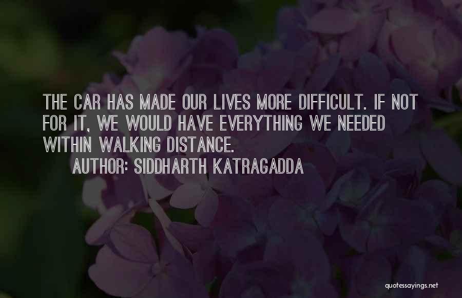 Siddharth Katragadda Quotes 1412869