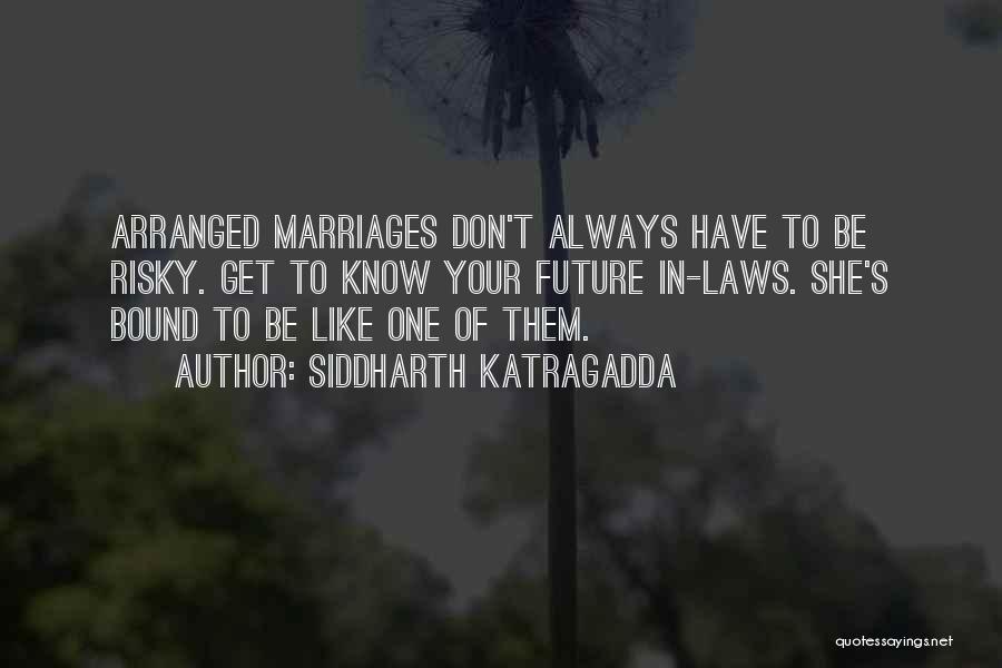 Siddharth Katragadda Quotes 1538107