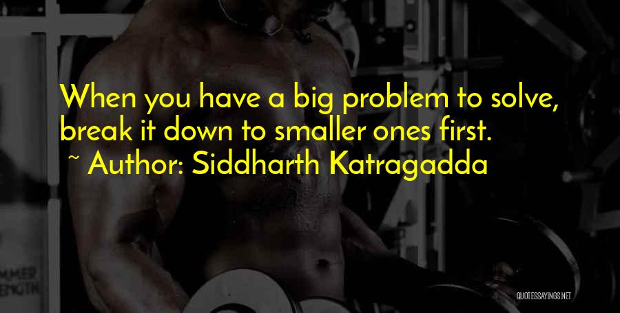 Siddharth Katragadda Quotes 1560680