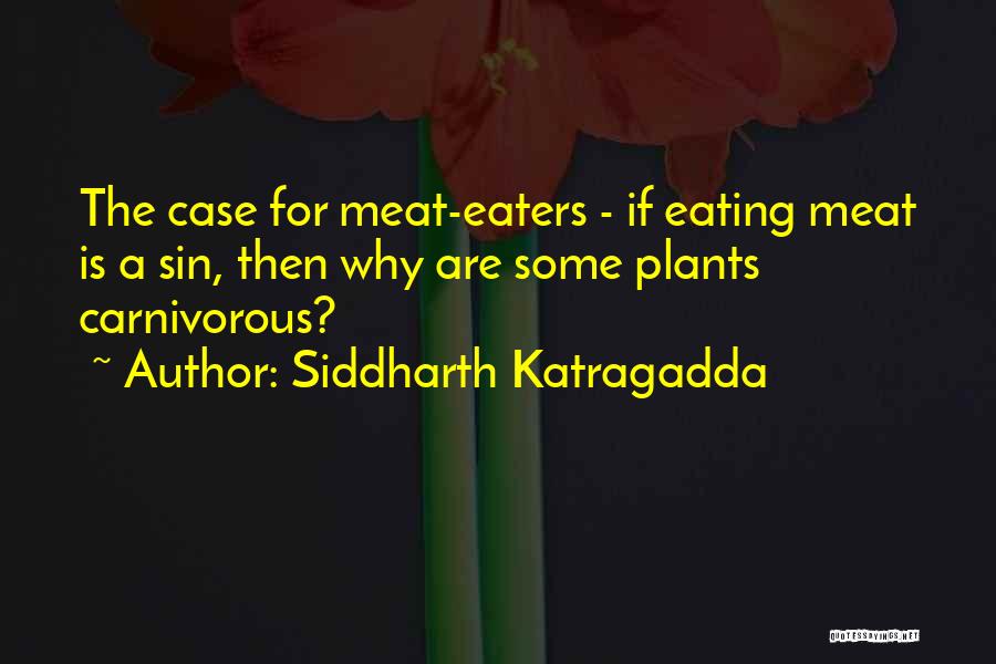 Siddharth Katragadda Quotes 2229578