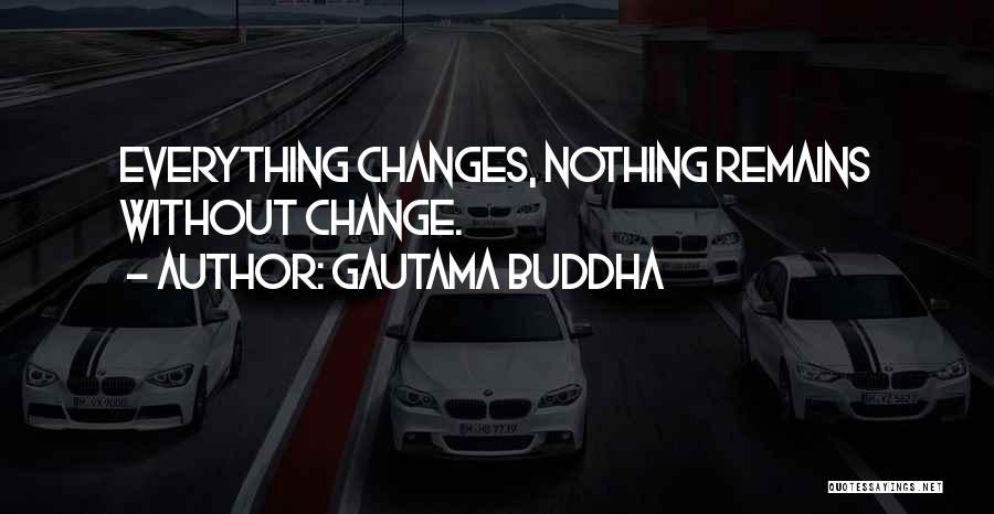 Siddhartha And Gautama Quotes By Gautama Buddha