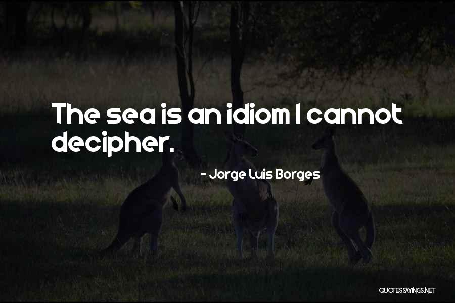 Siddhartha And Gautama Quotes By Jorge Luis Borges