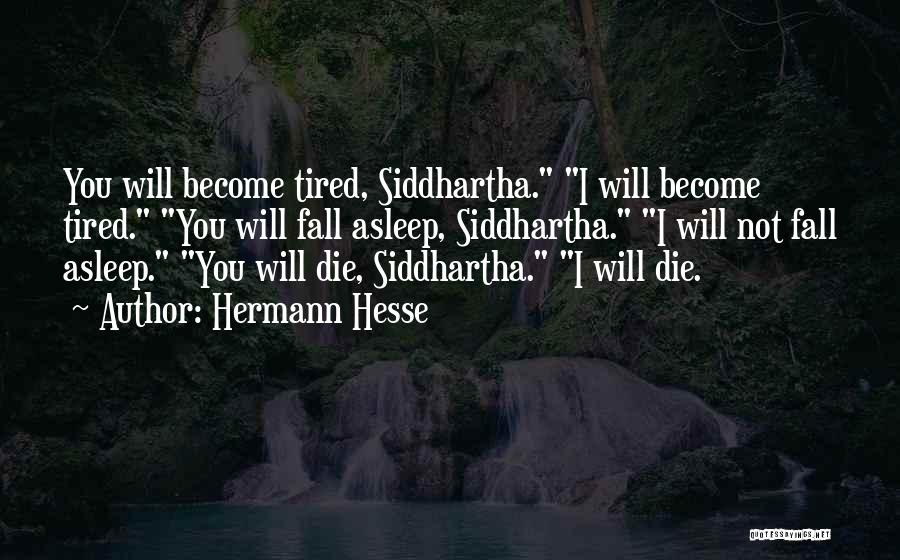 Siddhartha Hermann Hesse Quotes By Hermann Hesse